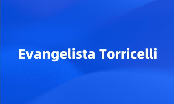 Evangelista Torricelli