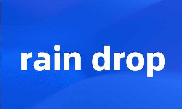 rain drop