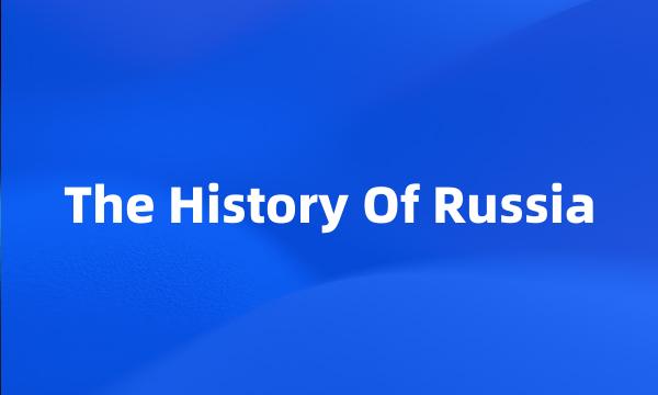 The History Of Russia