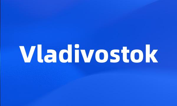 Vladivostok