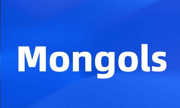 Mongols