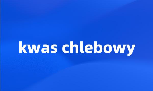 kwas chlebowy