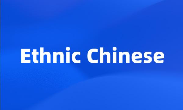 Ethnic Chinese