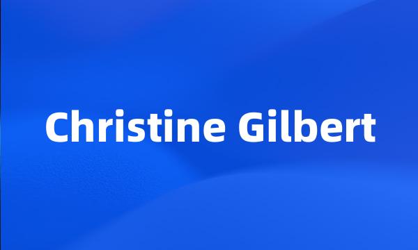 Christine Gilbert