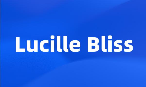 Lucille Bliss