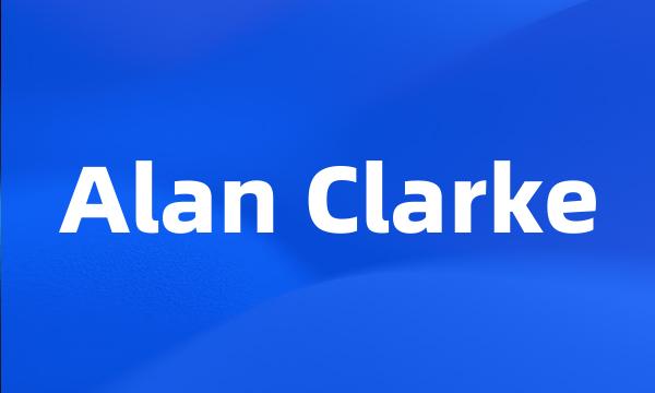 Alan Clarke