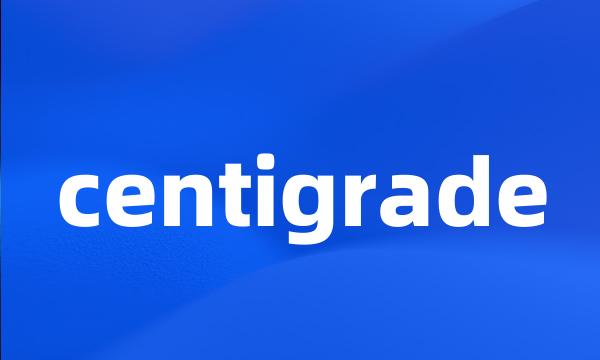 centigrade