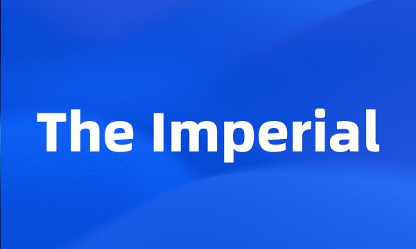 The Imperial