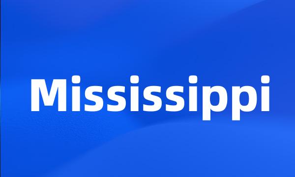 Mississippi