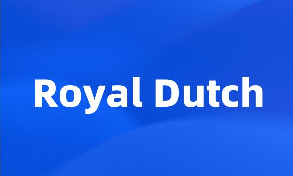 Royal Dutch