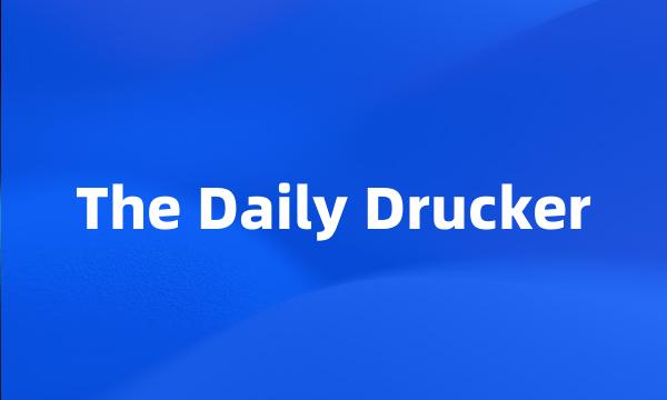 The Daily Drucker