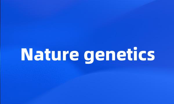 Nature genetics