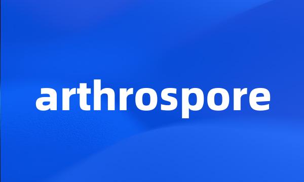 arthrospore