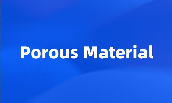 Porous Material