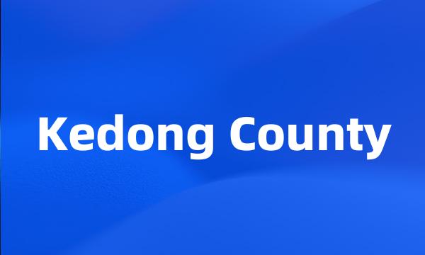 Kedong County