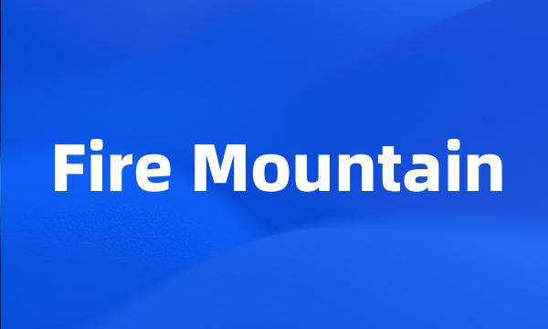 Fire Mountain