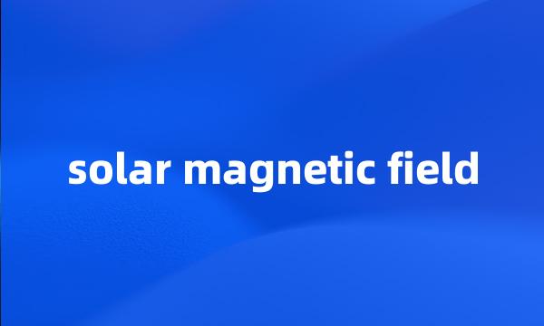 solar magnetic field