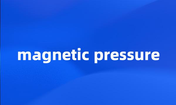 magnetic pressure