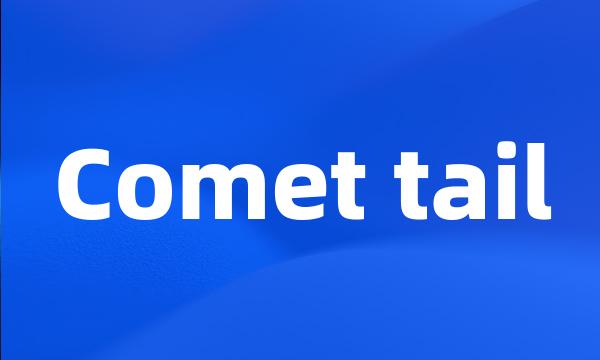 Comet tail