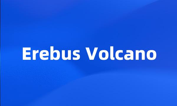 Erebus Volcano