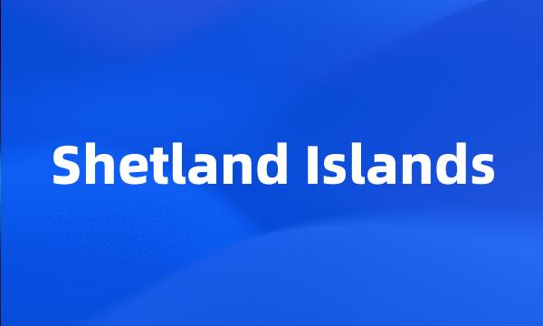 Shetland Islands