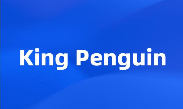 King Penguin