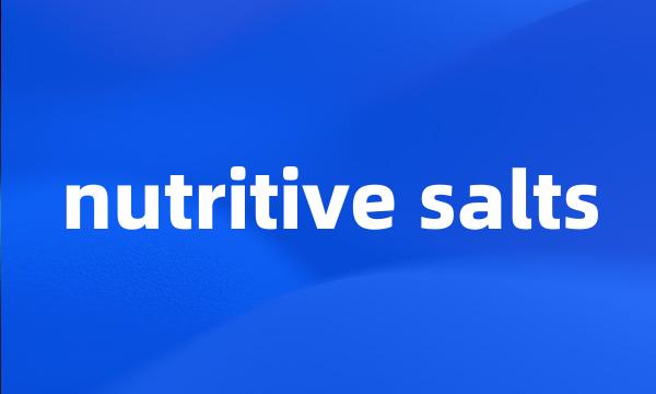 nutritive salts