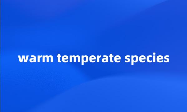 warm temperate species