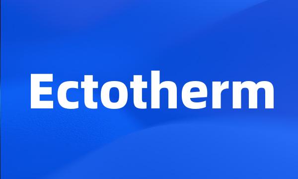 Ectotherm