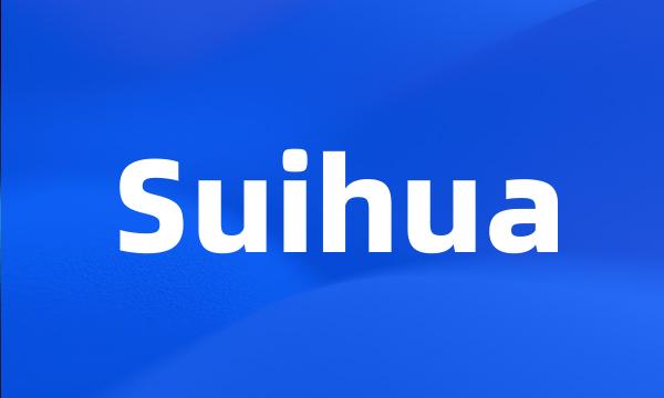 Suihua