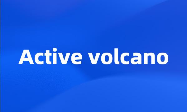 Active volcano