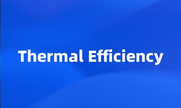 Thermal Efficiency