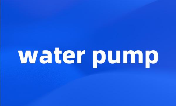 water pump