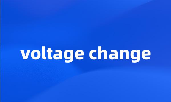 voltage change