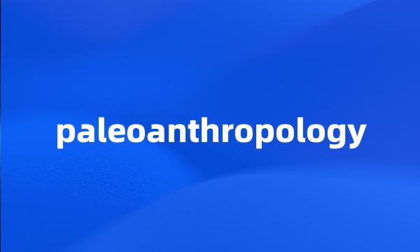 paleoanthropology