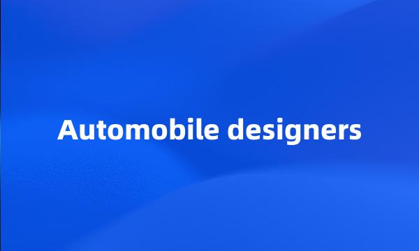 Automobile designers