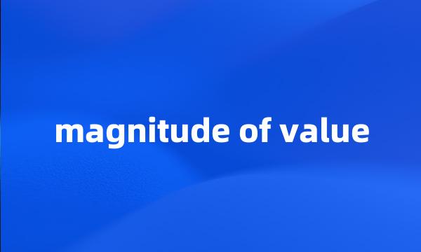 magnitude of value