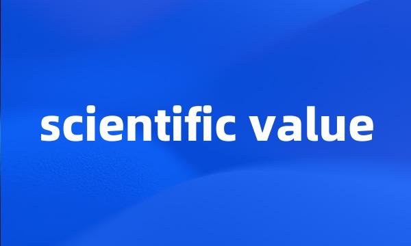 scientific value