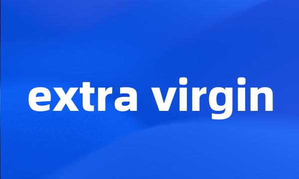 extra virgin