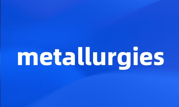 metallurgies