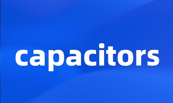 capacitors