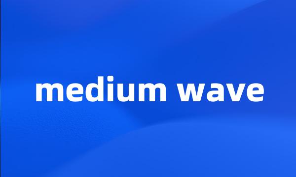 medium wave