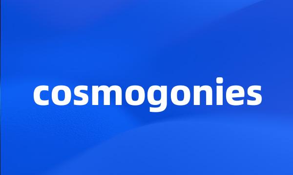 cosmogonies