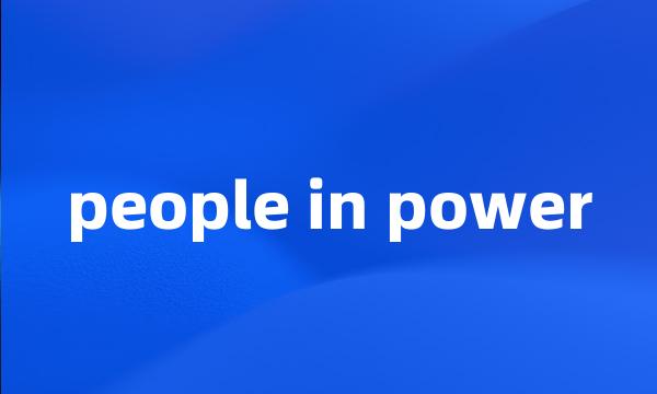 people in power