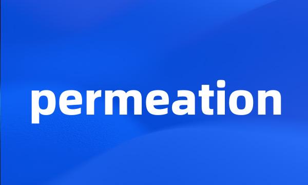 permeation