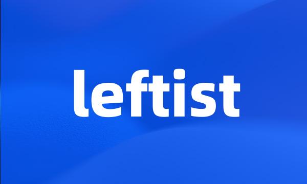 leftist