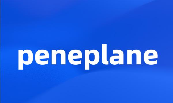 peneplane