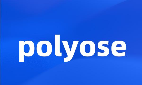 polyose