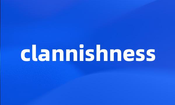 clannishness