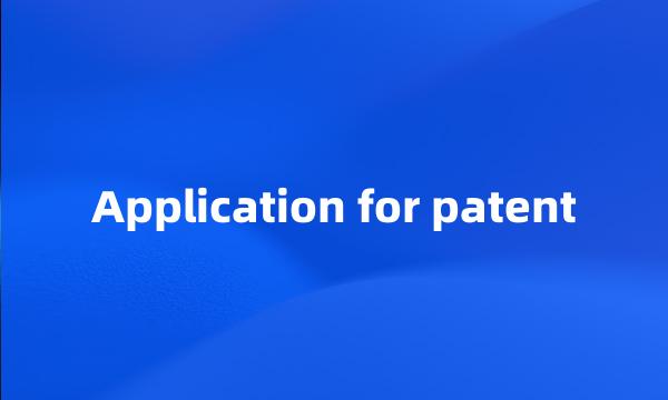 Application for patent